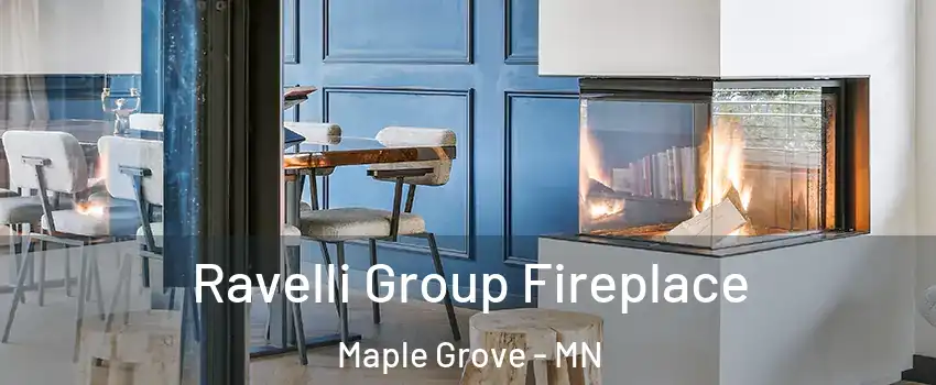  Ravelli Group Fireplace Maple Grove - MN
